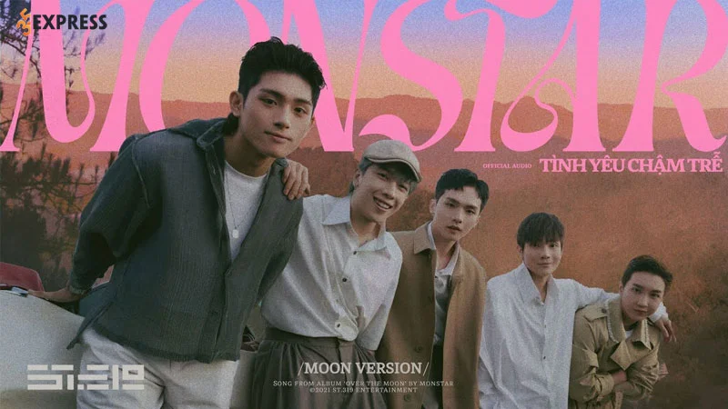 loi-bai-hat-tinh-yeu-cham-tre-moon-ver-monstar-35express