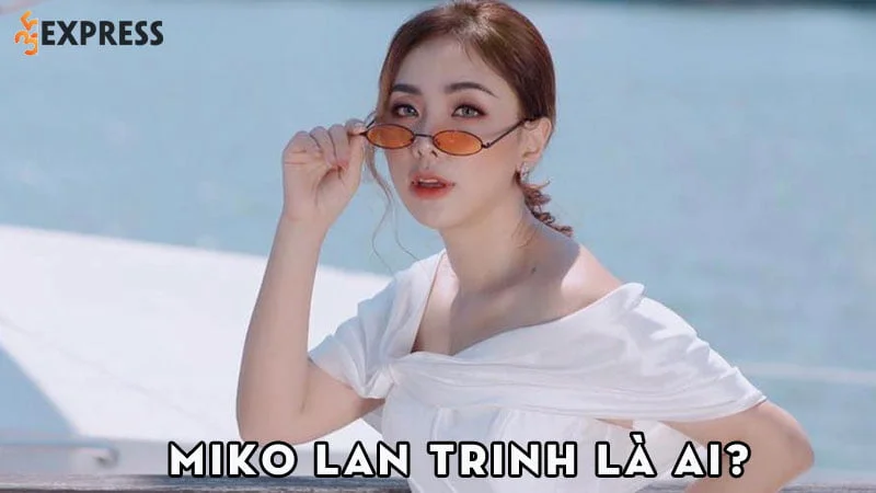miko-lan-trinh-la-ai-35express