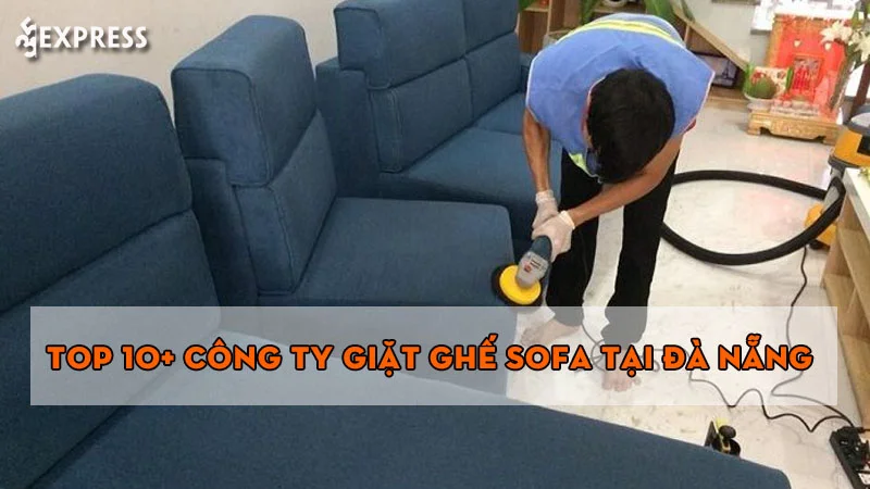 top-10-cong-ty-giat-ghe-sofa-tai-da-nang-uy-tin-chuyen-nghiep