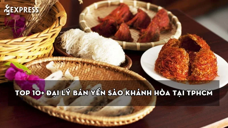 top-10-dai-ly-ban-yen-sao-khanh-hoa-tai-tphcm-uy-tin-nhat