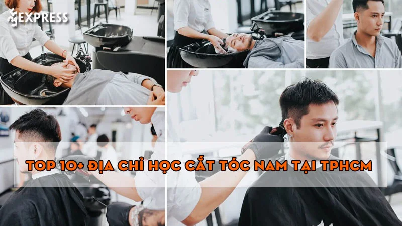 top-10-dia-chi-hoc-cat-toc-nam-tai-tphcm-an-tuong-nhat