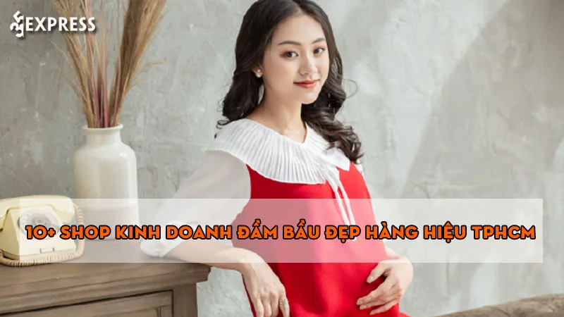 top-10-shop-kinh-doanh-dam-bau-dep-hang-hieu-tphcm