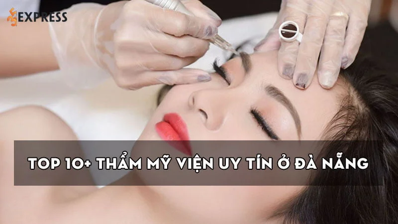 top-10-tham-my-vien-uy-tin-o-da-nang-dang-dong-tien-bat-gao