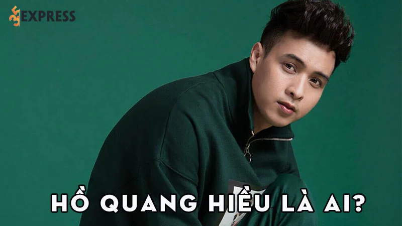 ho-quang-hieu-la-ai-35express
