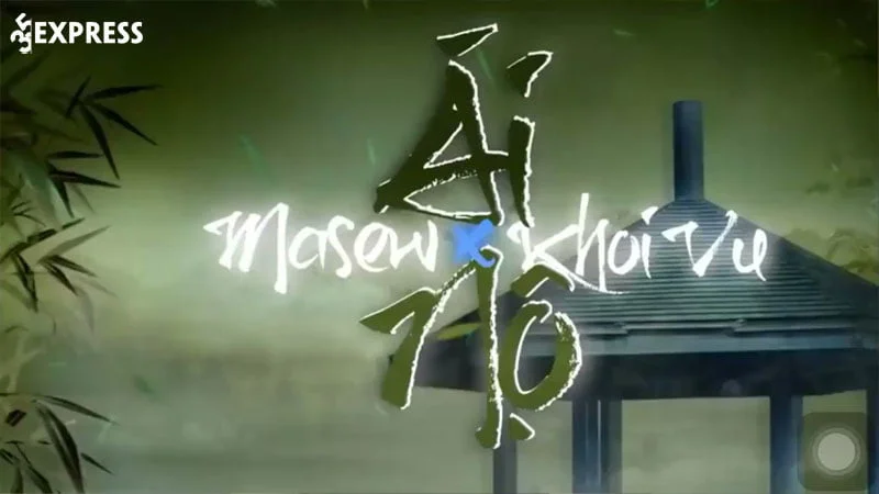 loi-bai-hat-ai-no-masew-ft-khoi-vu-35express