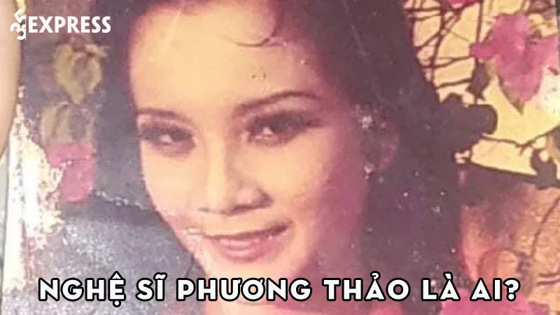 nghe-si-phuong-thao-la-ai-35express