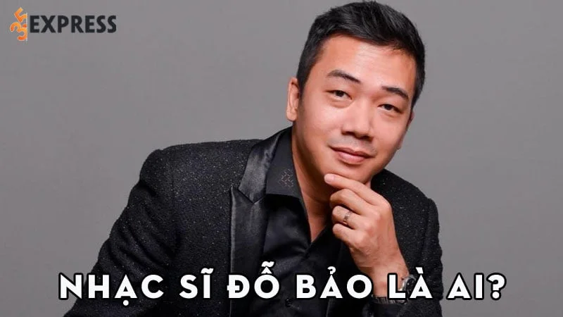nhac-si-do-bao-la-ai-35express