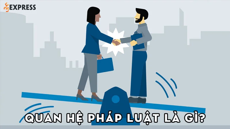 quan-he-phap-luat-la-gi-35express