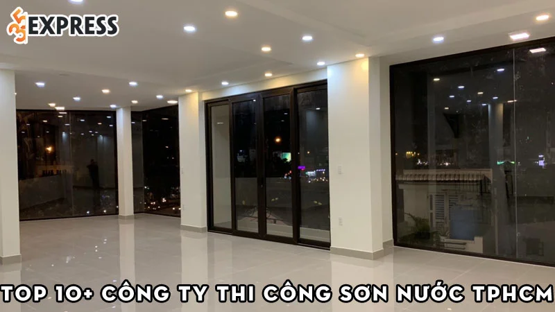top-10-cong-ty-thi-cong-son-nuoc-tphcm-uy-tin-hang-dau-35express