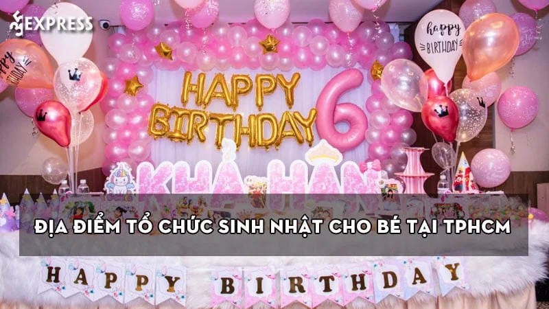 top-10-dia-diem-to-chuc-sinh-nhat-cho-be-tai-tphcm