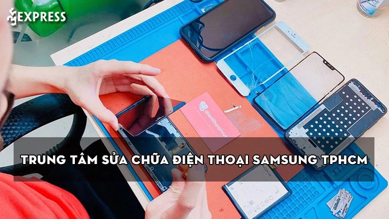 top-10-trung-tam-sua-chua-dien-thoai-samsung-tphcm-uy-tin