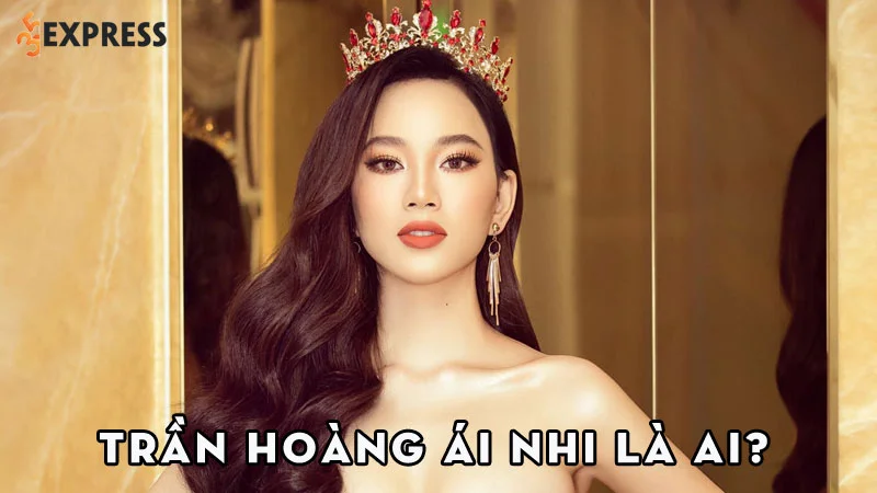 tran-hoang-ai-nhi-la-ai-35express
