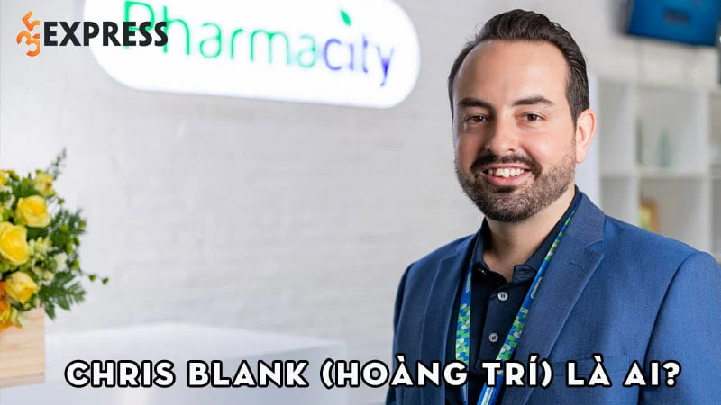 chris-blank-hoang-tri-la-ai-35express