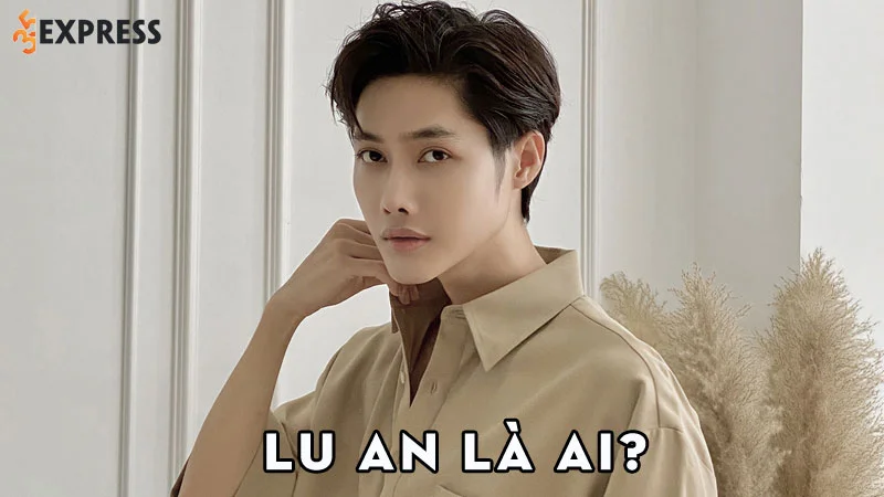 dien-vien-lu-an-la-ai-35express