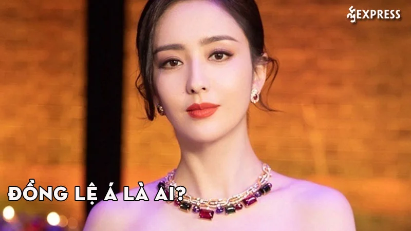 Đồng Lệ Á là ai? Mỹ nữ nhan sắc vẹn toàn lận đận tình duyên