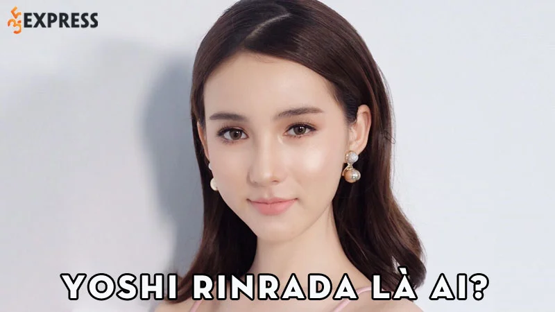 hoa-hau-chuyen-gioi-yoshi-rinrada-la-ai-35express