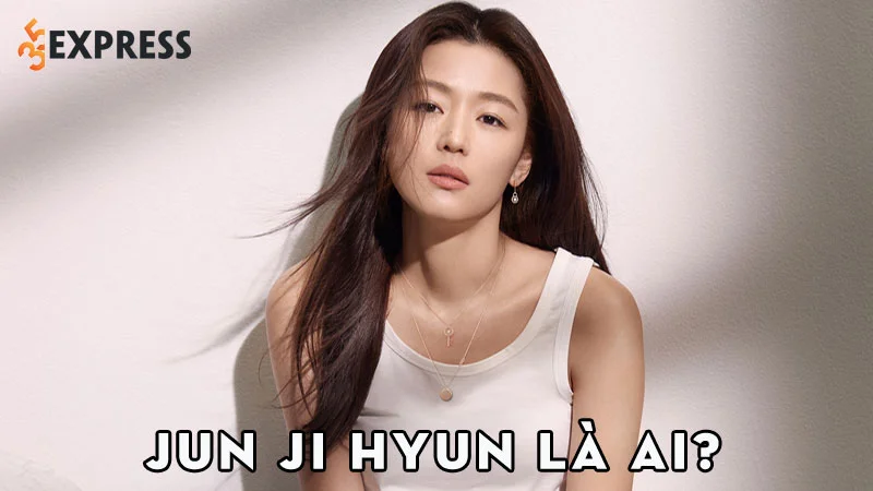 jun-ji-hyun-la-ai-35express