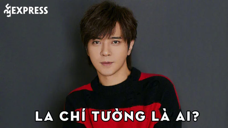 la-chi-tuong-la-ai-35express