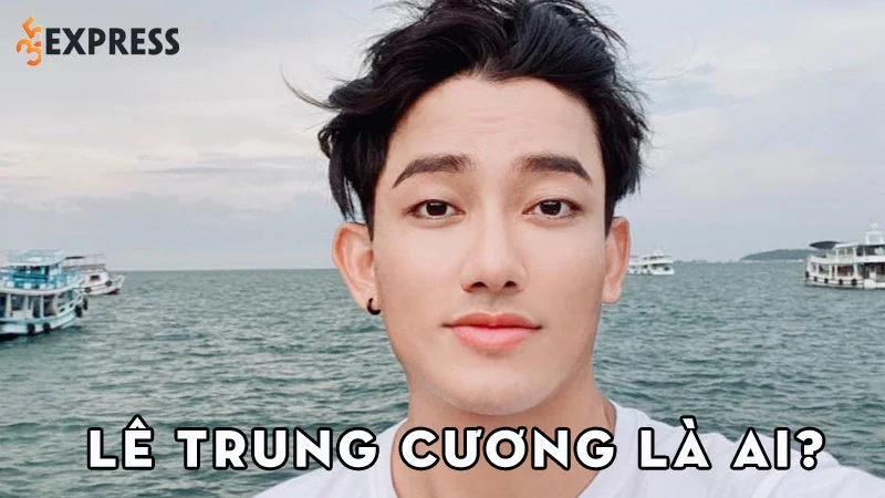 le-trung-cuong-la-ai-35express