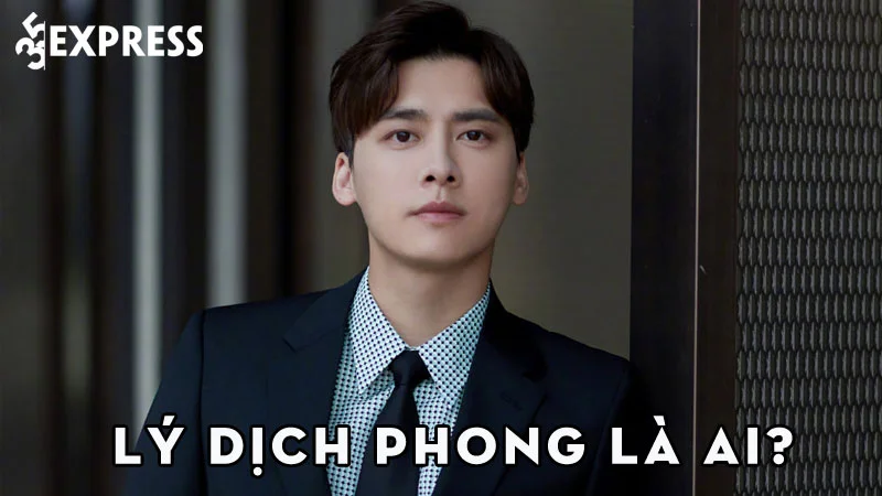 ly-dich-phong-la-ai-35express