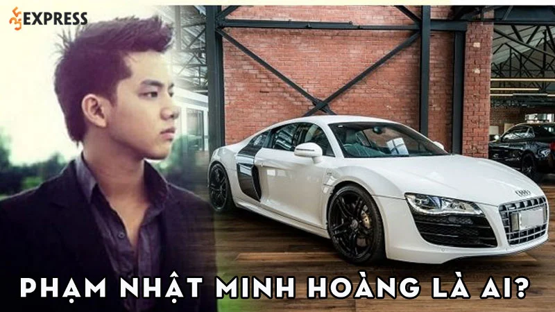 pham-nhat-minh-hoang-la-ai-35express