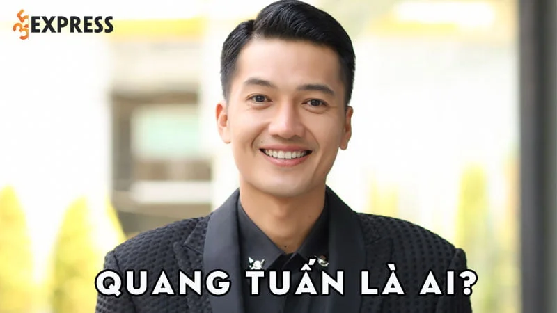 quang-tuan-la-ai-35express