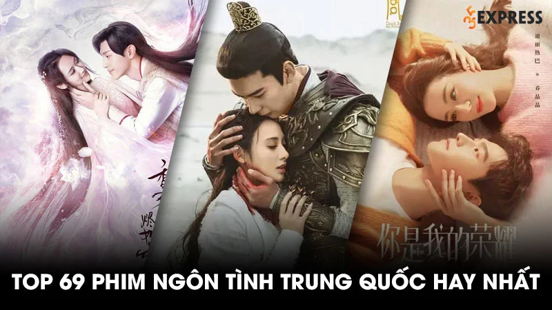 top-69-phim-ngon-tinh-trung-quoc-hay-nhat-moi-thoi-dai-35express-55
