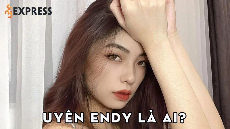 uyen-endy-la-ai-35express