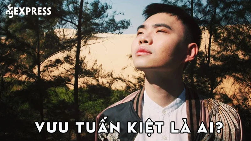 vuu-tuan-kiet-la-ai-35express