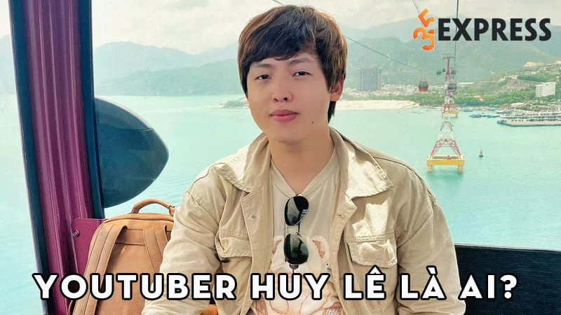 youtuber-huy-le-la-ai-35express