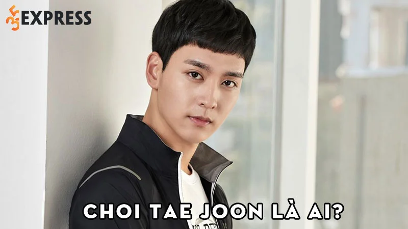 choi-tae-joon-la-ai-35express