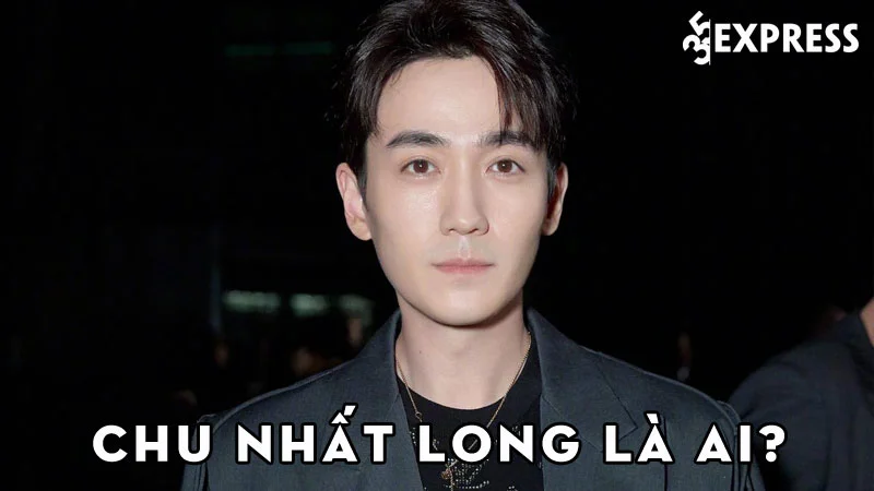 chu-nhat-long-la-ai-35express