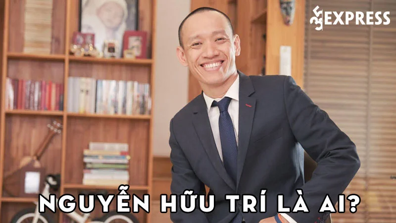 dien-gia-nguyen-huu-tri-la-ai-35express