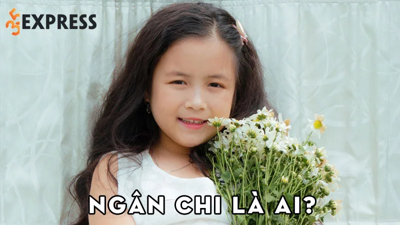 dien-vien-nhi-nguyen-ngoc-ngan-chi-la-ai-35express