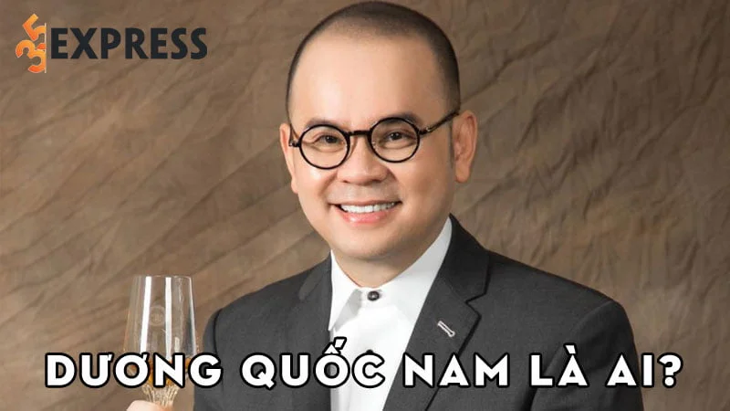duong-quoc-nam-la-ai-35express