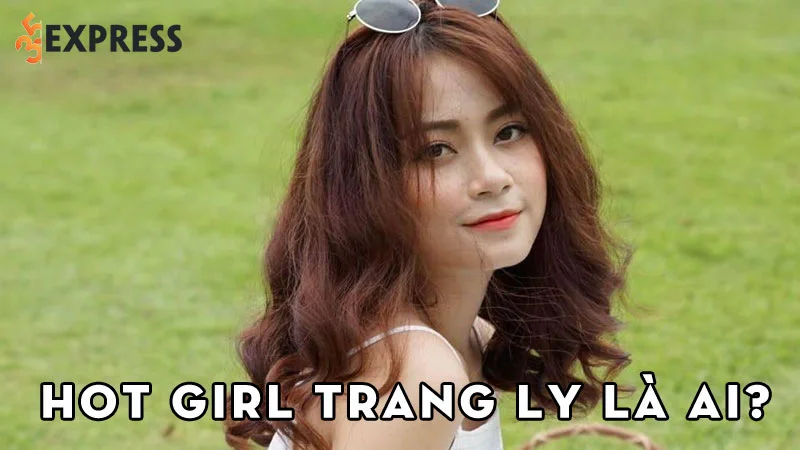 hot-girl-trang-ly-la-ai-35express