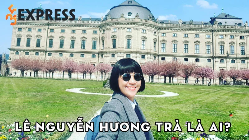le-nguyen-huong-tra-la-ai-35express