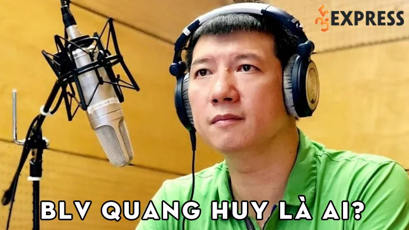 blv-quang-huy-la-ai-35express