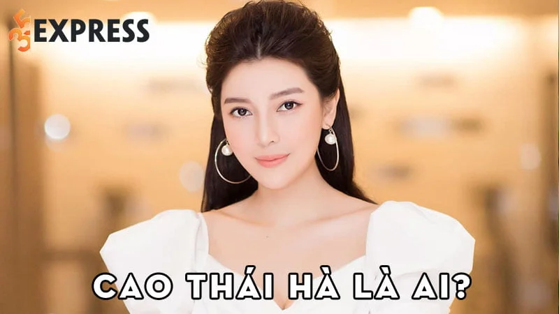cao-thai-ha-la-ai-35express