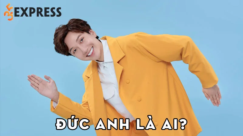 duc-anh-la-ai-35express