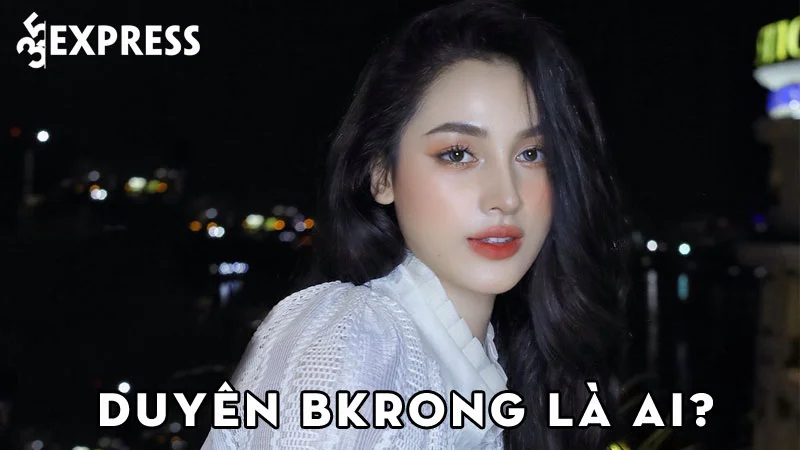 duyen-bkrong-la-ai-35express