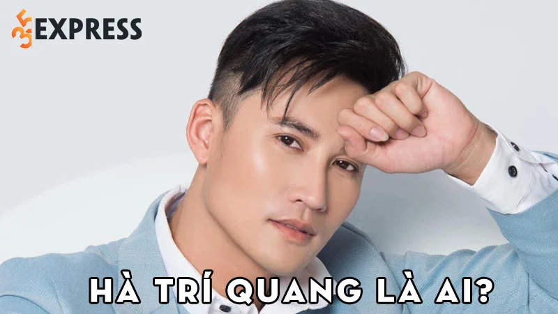 ha-tri-quang-la-ai-35express