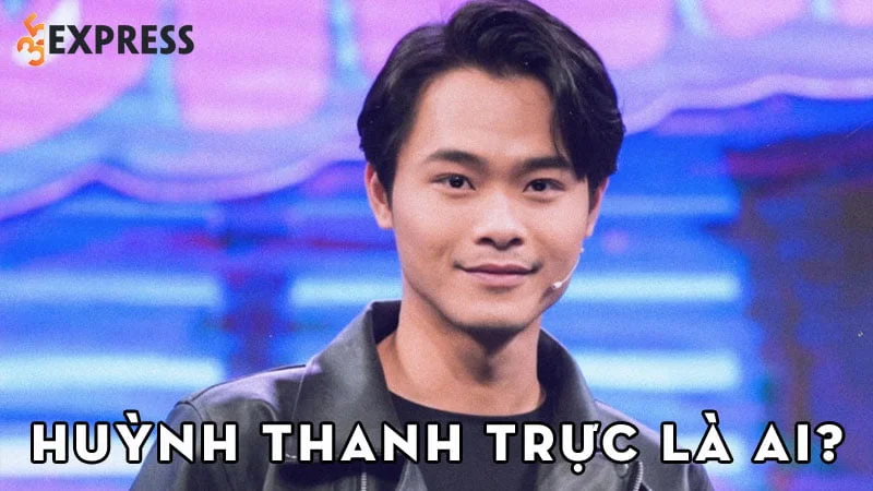 huynh-thanh-truc-la-ai-35express