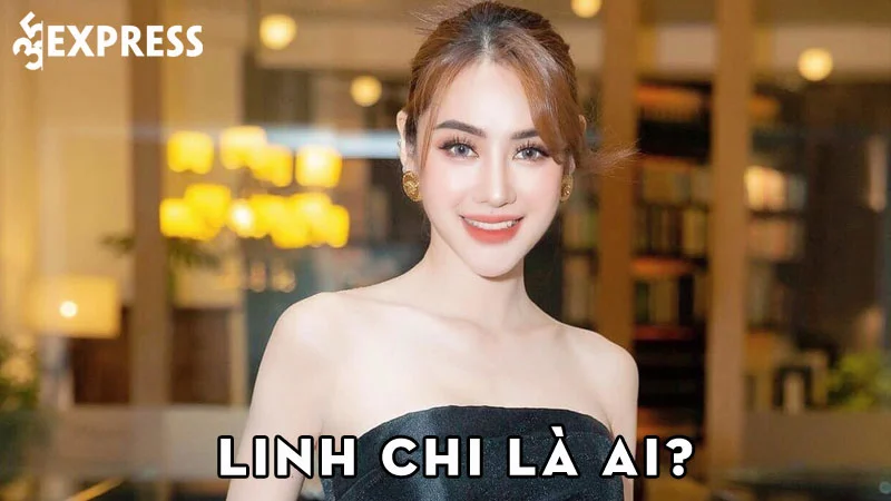 linh-chi-la-ai-35express