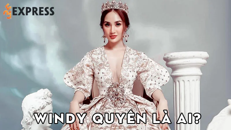 windy-quyen-la-ai-35express