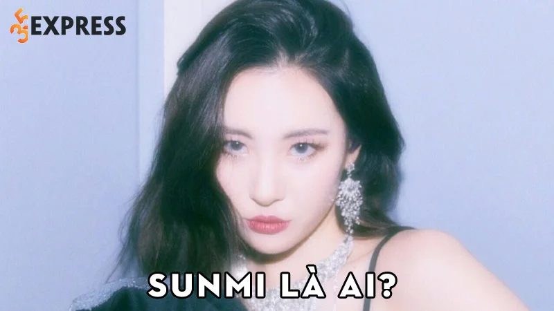 ca-si-sunmi-la-ai-35express
