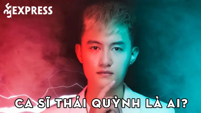 ca-si-thai-quynh-la-ai-35express