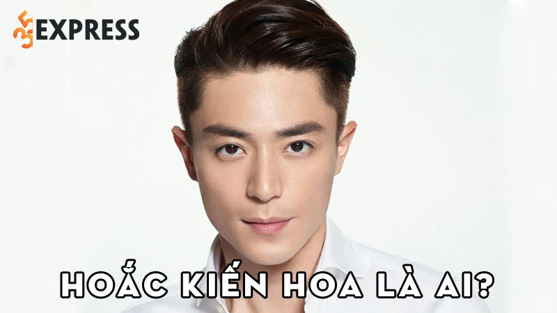 dien-vien-hoac-kien-hoa-la-ai-35express