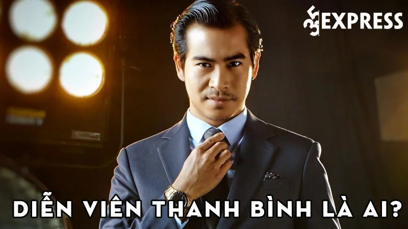 dien-vien-thanh-binh-la-ai-35express