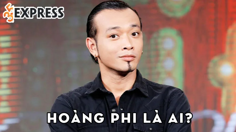 hoang-phi-la-ai-35express